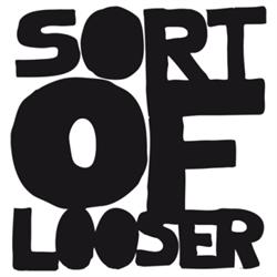 Sort Of Looser