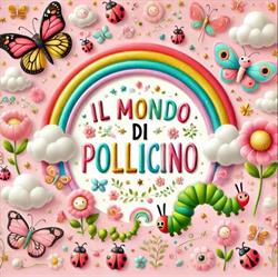 IL MONDO DI POLLICINO