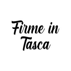 Firme in Tasca