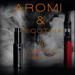 Aromi&Nicotina  (Laurenzi Valentina)