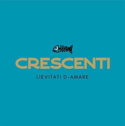Crescenti - LIEVITATI D-AMARE