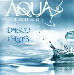 Aqua disco lounge