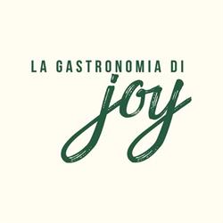 La Gastronomia di Joy
