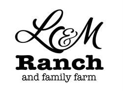 L&M Ranch and Family Farm