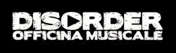 Disorder Officina Musicale