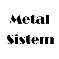 Metal Sistem