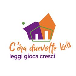 C'era Due Volte Kids