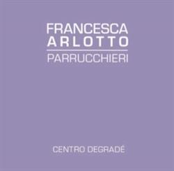 Centro Degradé Francesca Arlotto