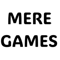 Mere Games