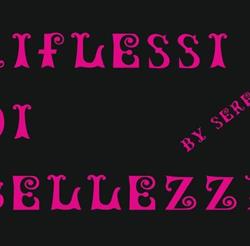Riflessi di bellezza by Serena
