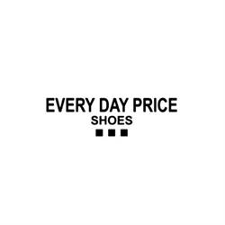 EVERY DAY PRICE SHOES