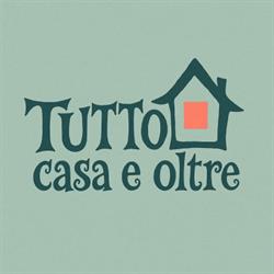 Tutto Casa e Oltre
