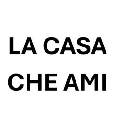 La Casa Che Ami