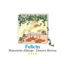 Felicin Ristorante Albergo "Dimora Storica"