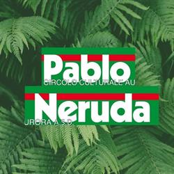 Circolo Culturale Aurora Pablo Neruda