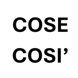 Cose Cosi'