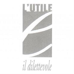 L'Utile e il Dilettevole
