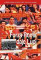 Volume "Forza Roma, daje lupi - La prima storia completa del tifo giallorosso "