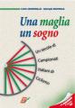 Una maglia, un sogno - La storia del Campionato Italiano di ciclismo dalle origini al 1999