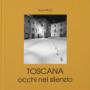 Toscana, Occhi nel Silenzio di Duccio Nacci