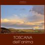 Toscana dell'Anima di Duccio Nacci